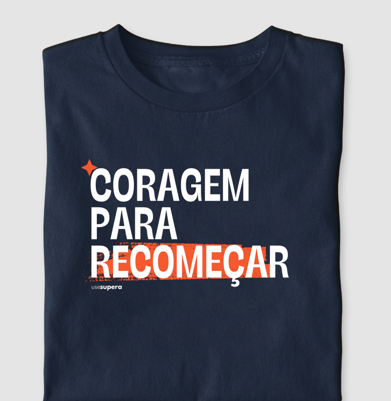 "Coragem para recomeçar"
