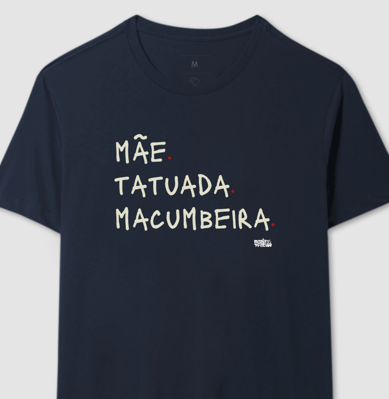 Mãe, Tatuada & Macumbeira Colors 