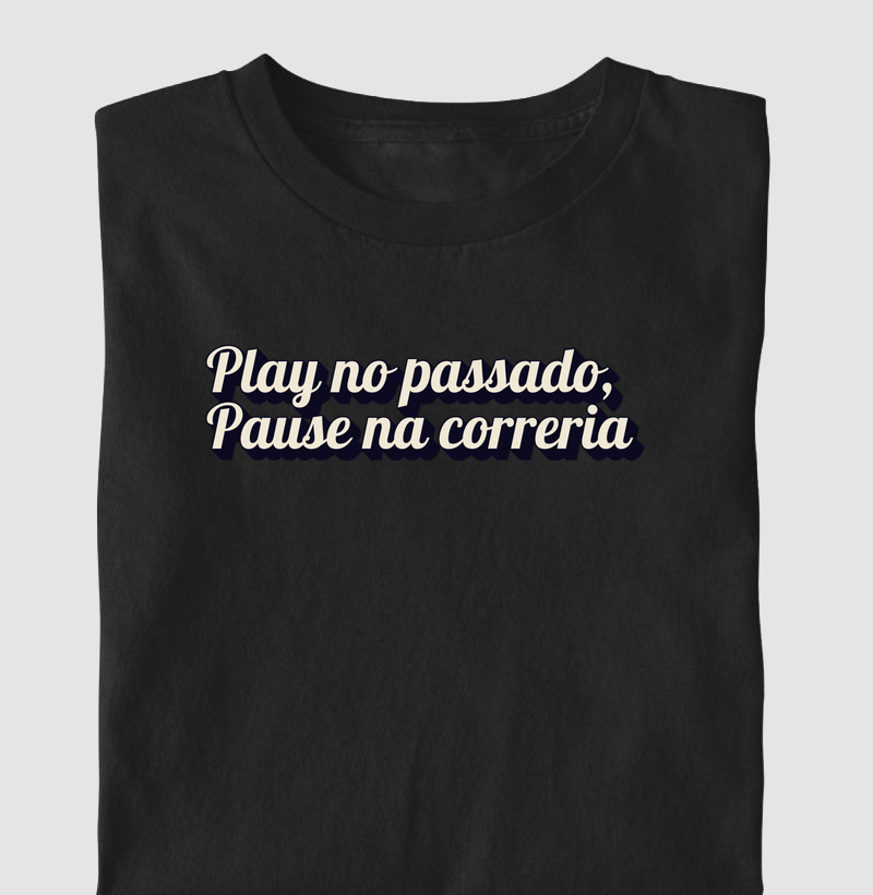 Play no passado, Pausa na correria