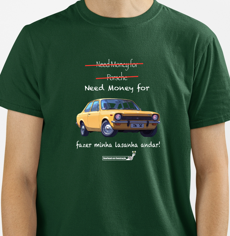 NOVIDADE Camiseta - Need money for fazer minha lasanha andar