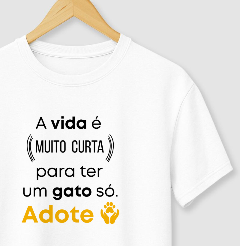 A Vida é Curta para Ter um Gato Só