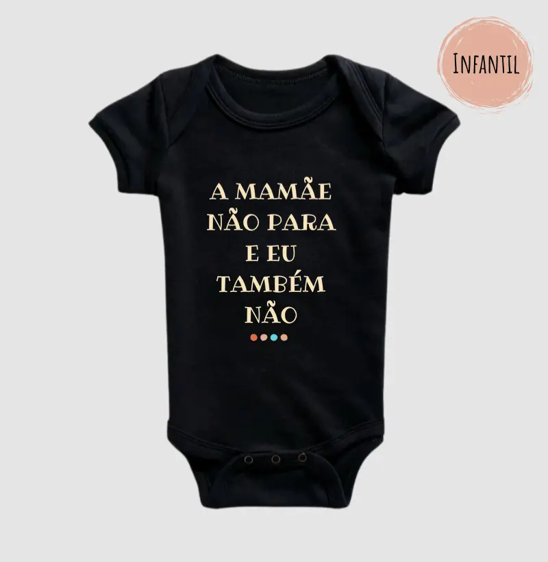 A Mamãe Não Para E Eu Também Não