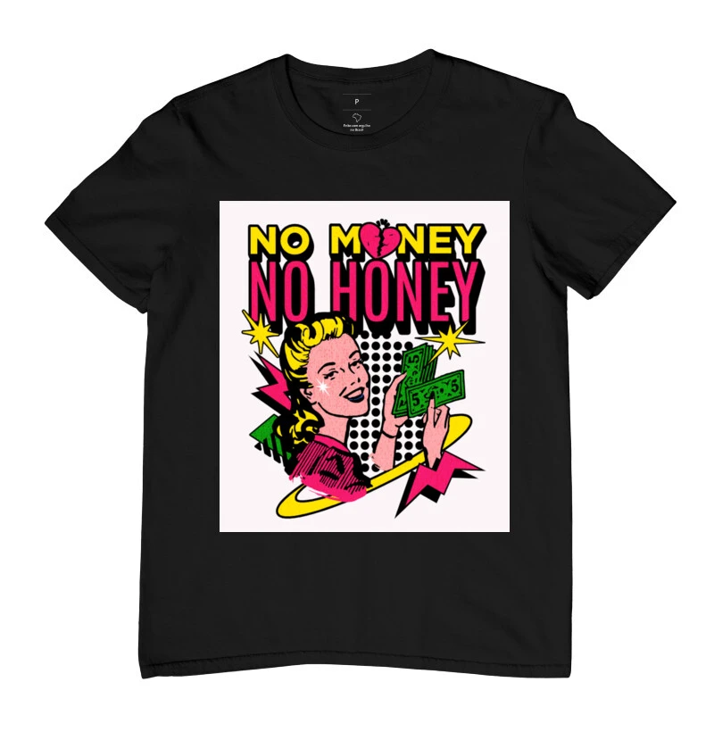 Camiseta No Money No Honey
