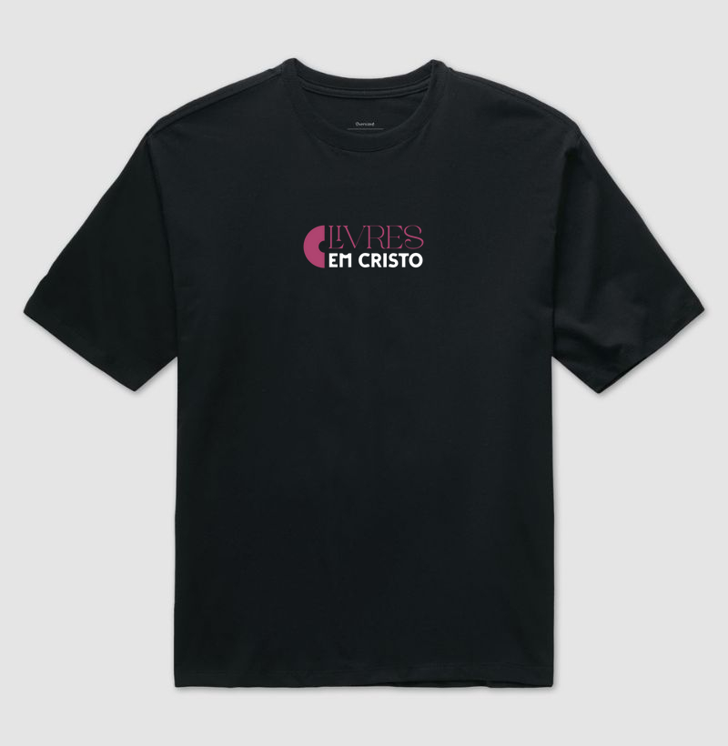 CAMISETA OVERSIZED "LIVRES EM CRISTO"