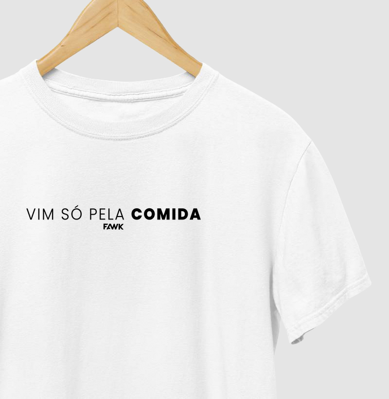Camiseta Fawk - Vim só pela comida