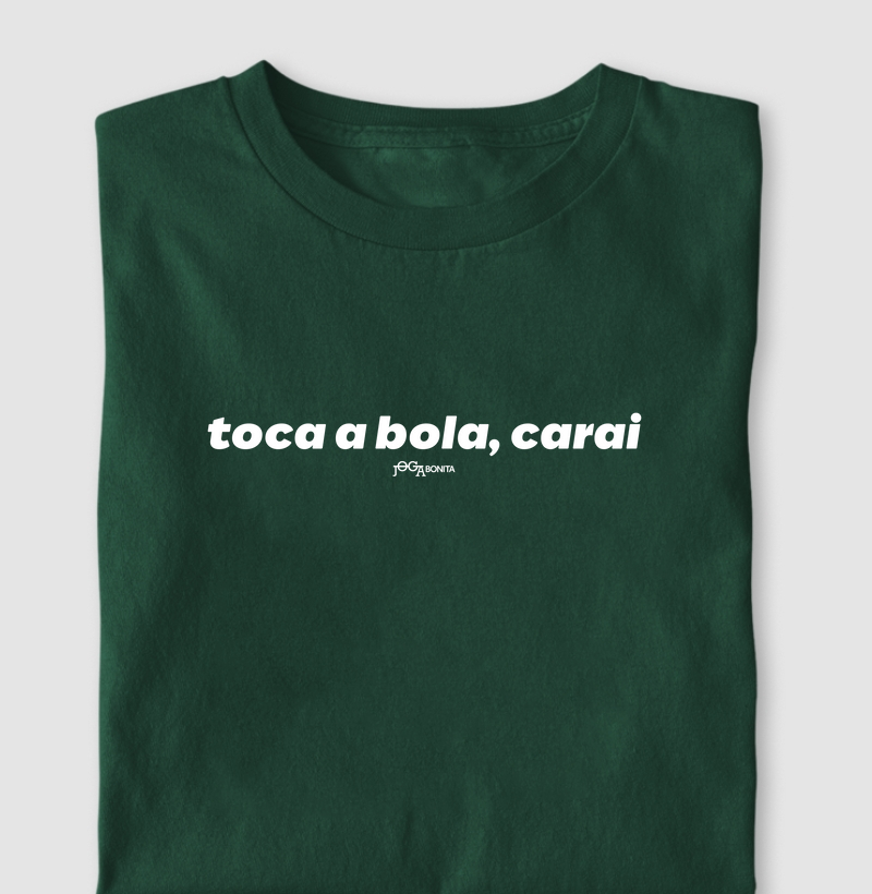 toca a bola, carai