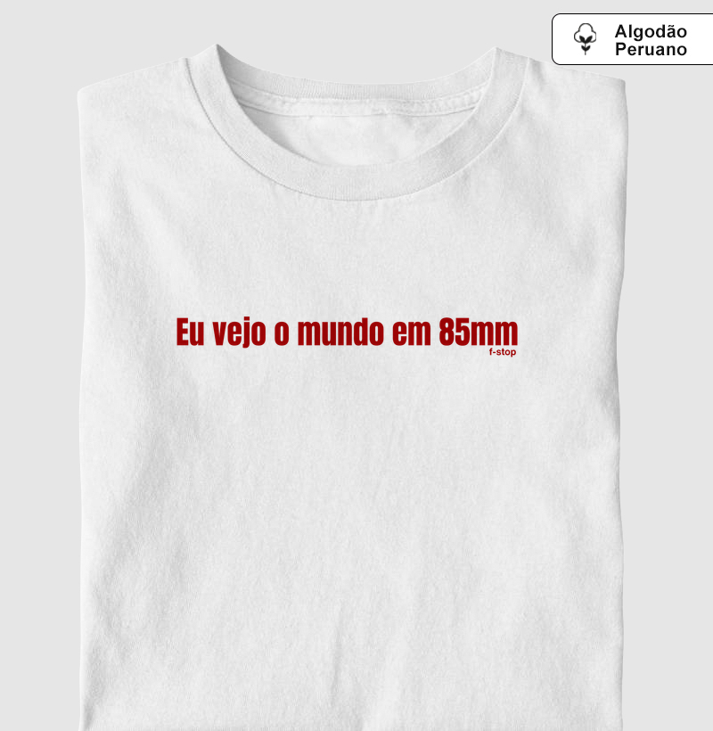 Eu vejo o mundo em 85mm - horizontal