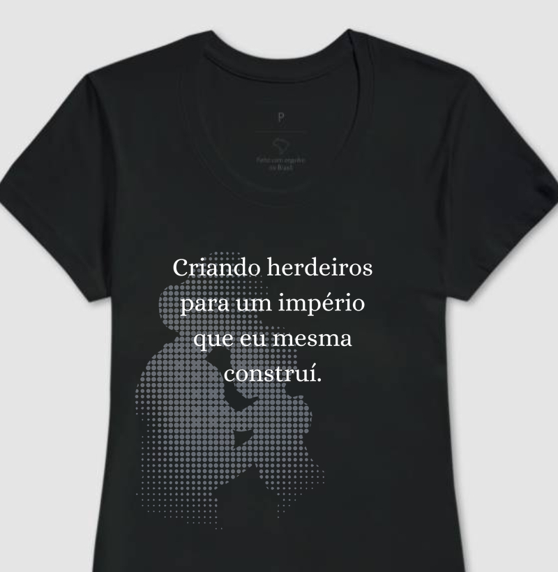 Criando herdeiros para um império que eu mesma construí