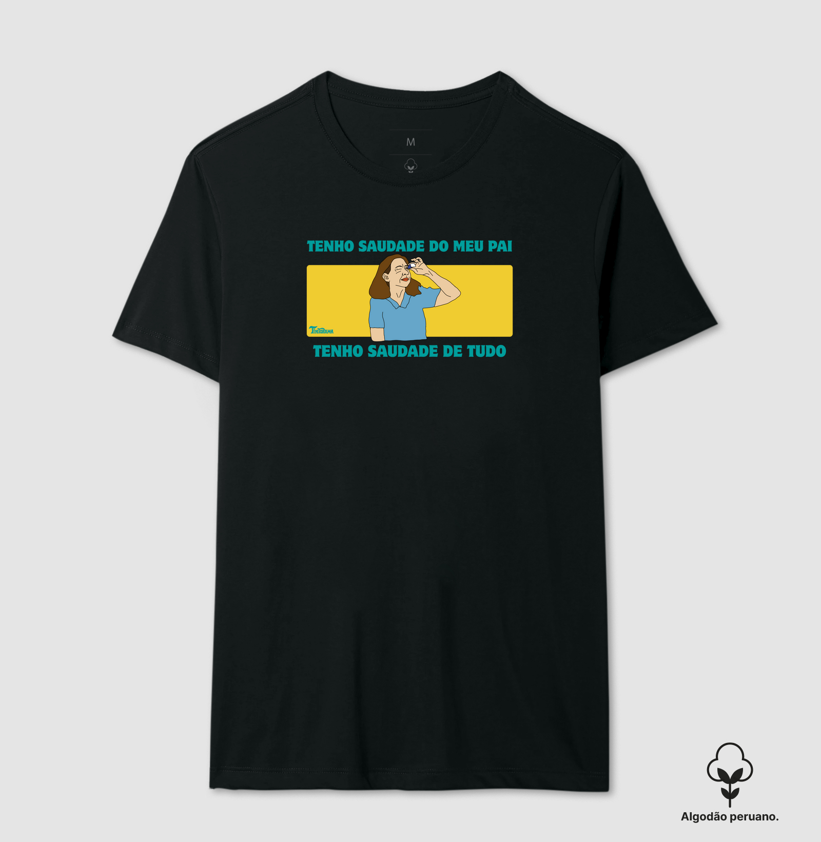 Camiseta de Algodão Peruano "tenho saudade"