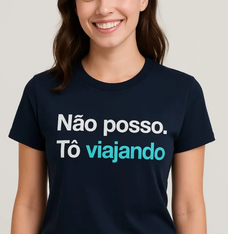 Não posso, tô viajando