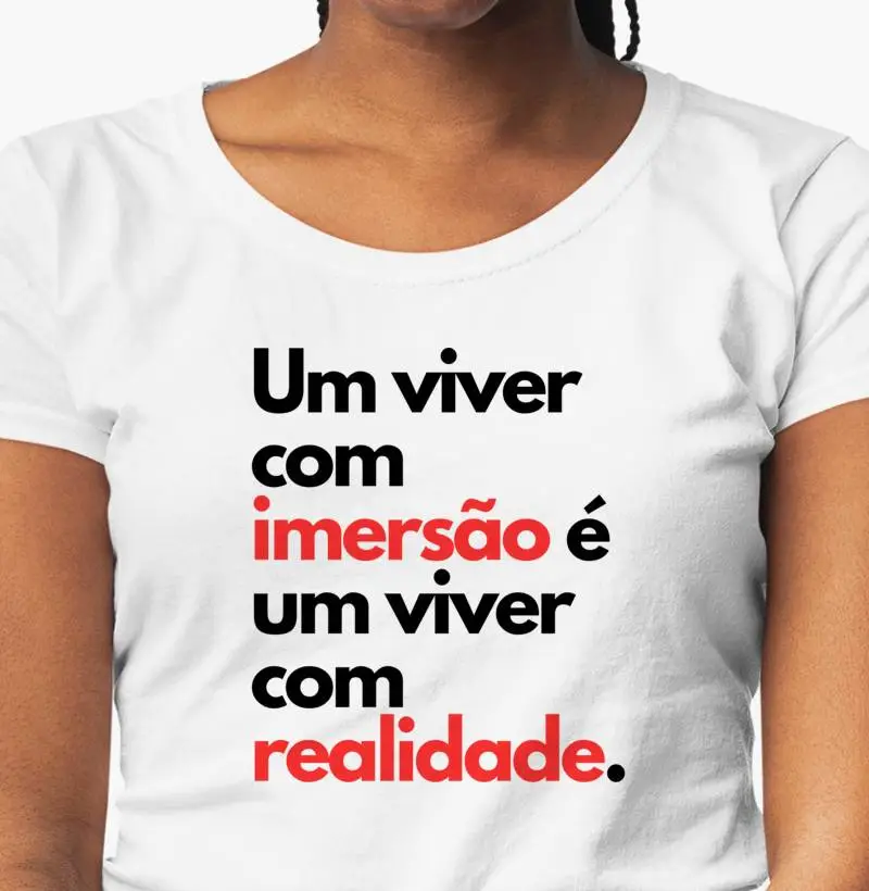 Camiseta Feminina "Um viver com imersão"