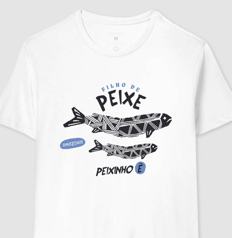 Camiseta Filho de Peixe, Peixinho É...