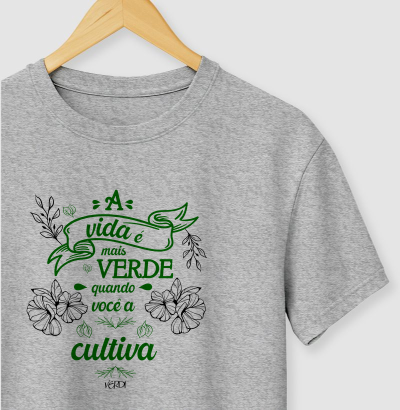 A vida é mais verde quando você a cultiva