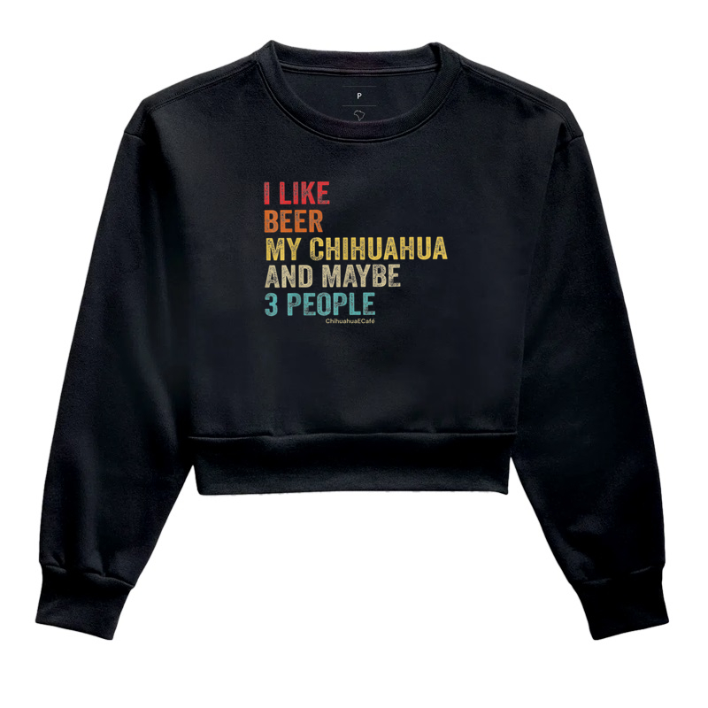 I like beer and my Chihuahua