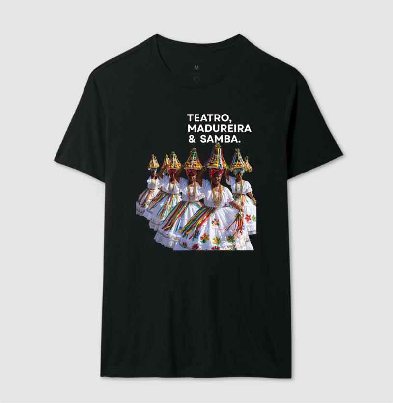 TEATRO, MADUREIRA E SAMBA