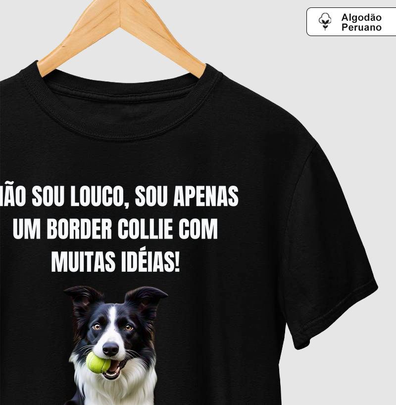 Não sou louco, sou um border collie com muitas idéias