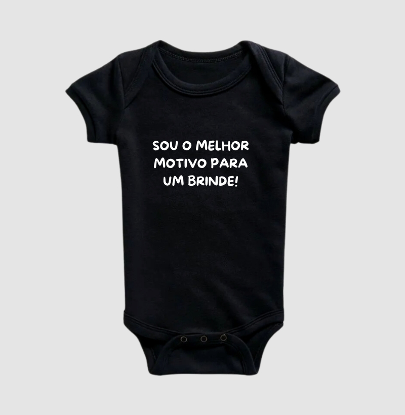 Body Infantil - Sou o melhor motivo para um brinde
