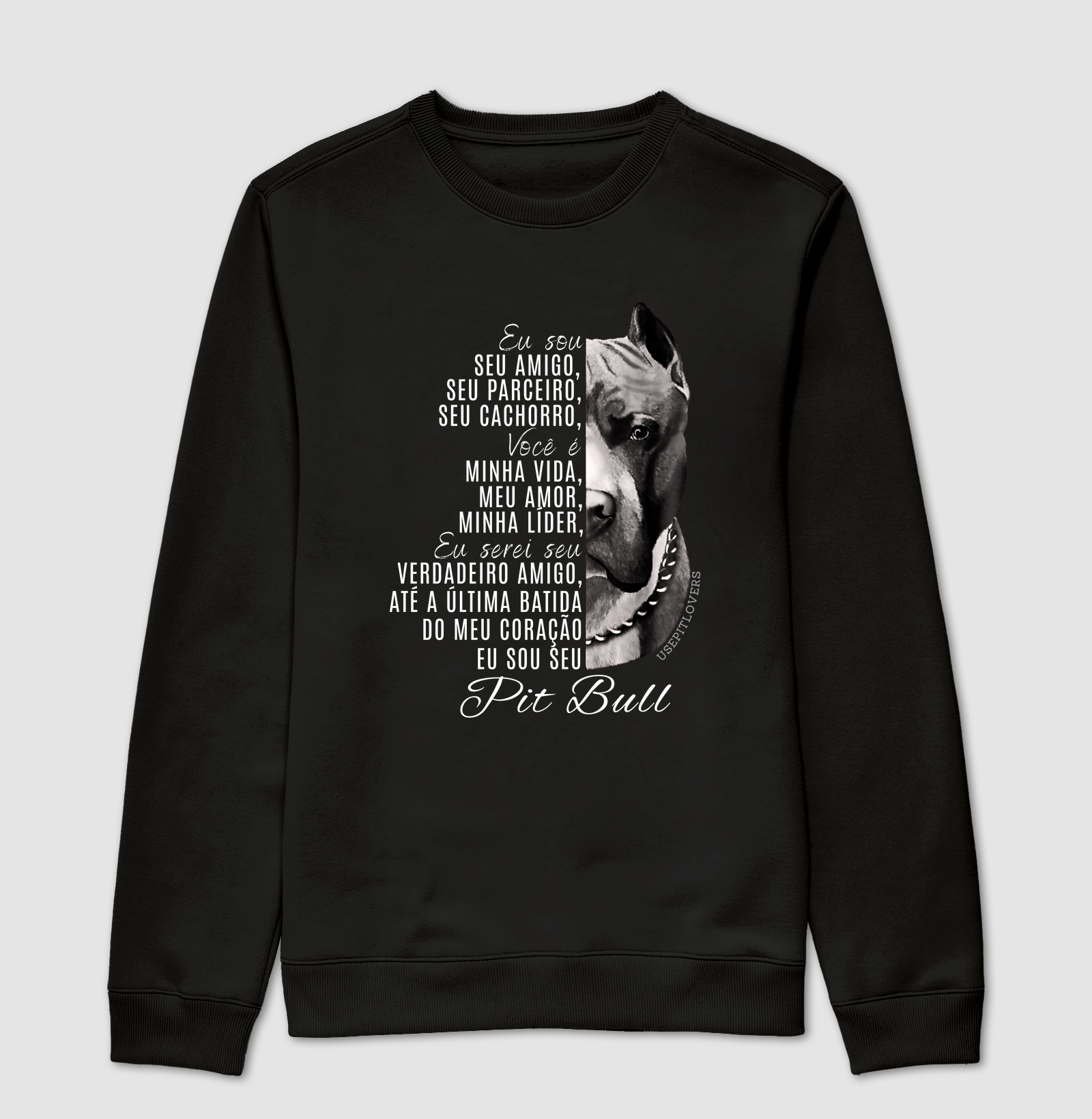 EU SOU SEU AMIGO, SEU PARCEIRO, SEU CACHORRO, VOCÊ É MINHA VIDA, MEU AMOR, MEU LÍDER, EU SEREI SEU VERDADEIRO AMIGO ATÉ A ÚLTIMA BATIDA DO SEU CORAÇÃO EU SOU SEU PIT BULL