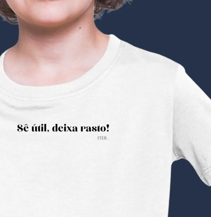 Infantil - Sê útil, deixa rasto!