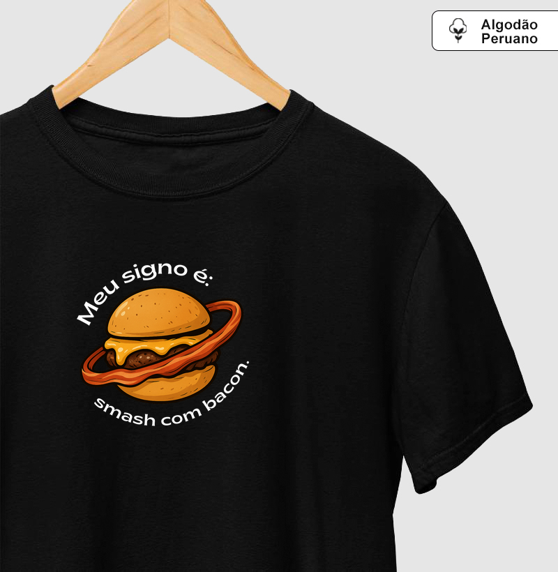 Meu signo é: smash com bacon.