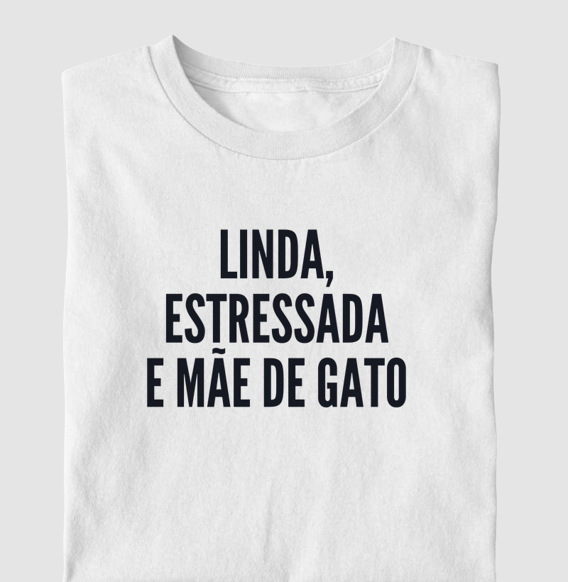 Linda, Estressada e Mãe de Gato