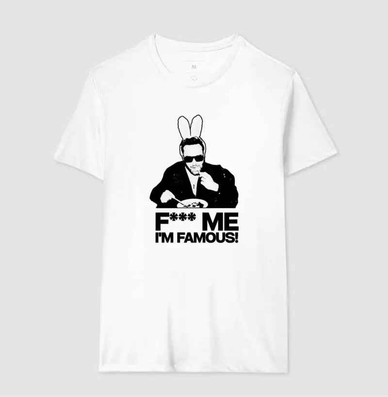 F*** me I'm famous