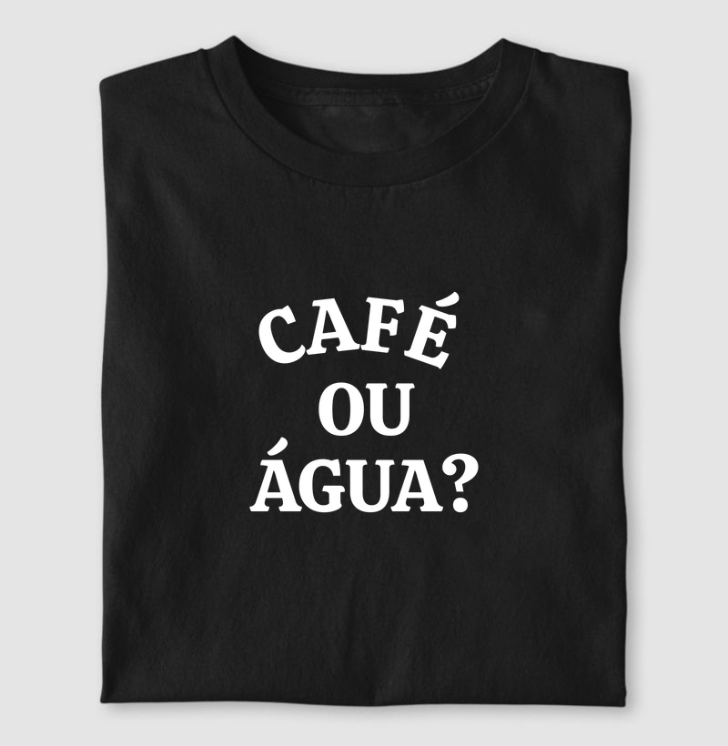 Café ou Água?