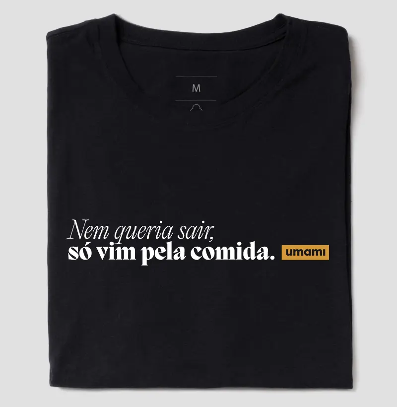 Só vim pela Comida
