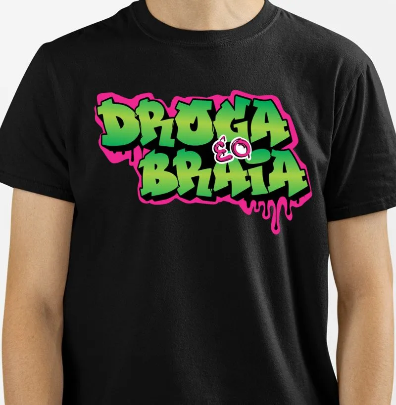 Camiseta Droga é o Braia - Grafitti