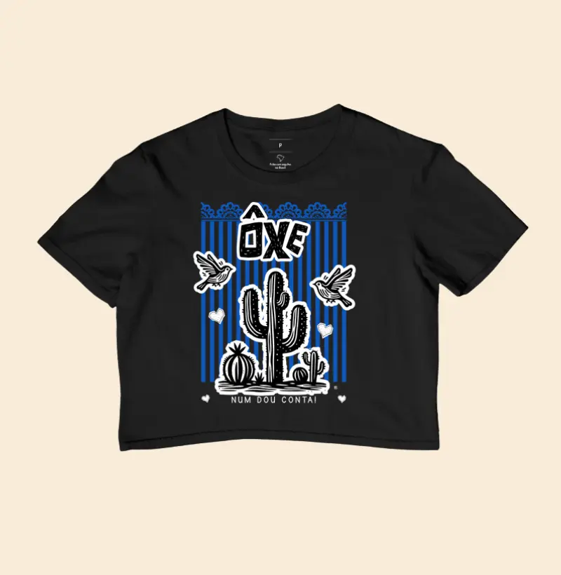 Cropped Ôxe, num dou conta