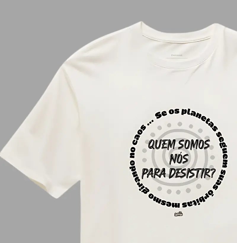 Quem somos nós para desistir ?