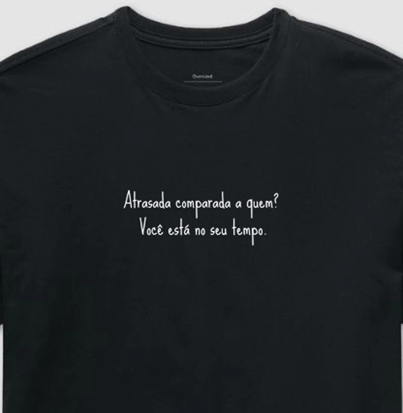 Atrasada comparada a quem? Você está no seu tempo.