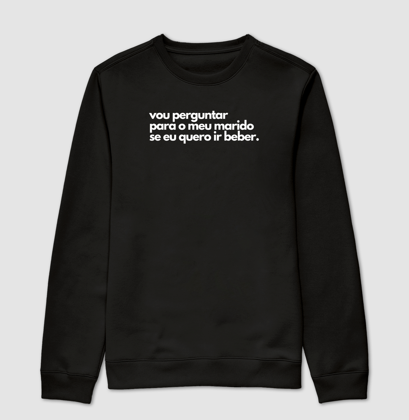 Vou perguntar para o meu marido