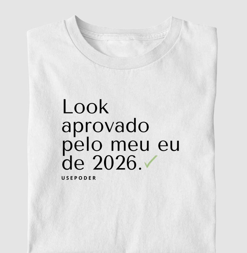Look aprovado pelo meu eu de 2026.