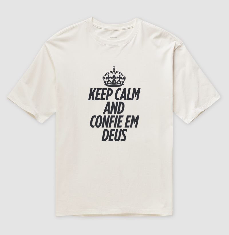 ✨ “KEEP CALM AND CONFIE EM DEUS” ✨