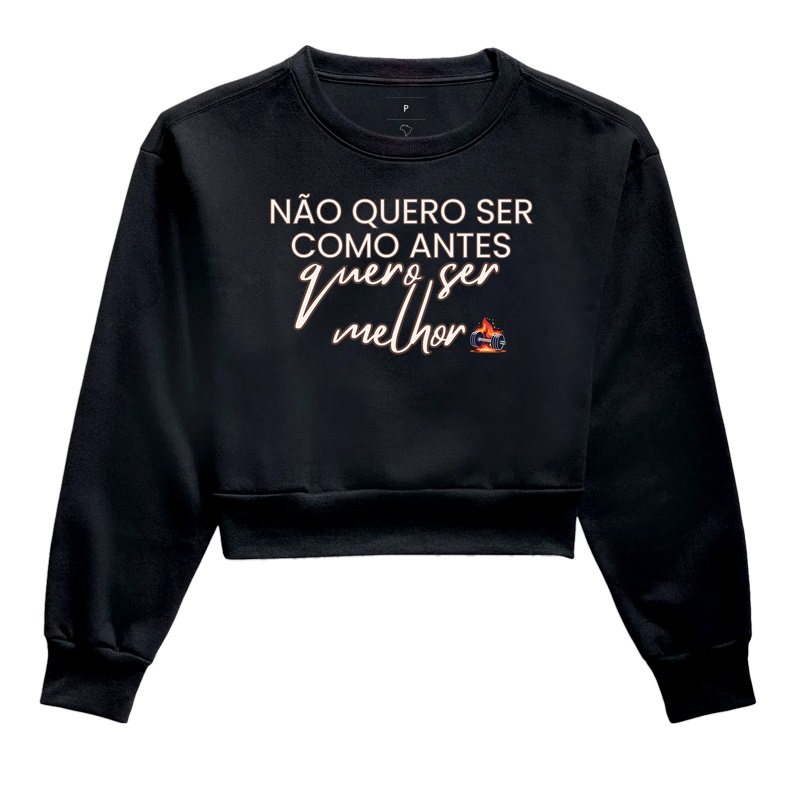 Não quero ser como antes, quero ser melhor