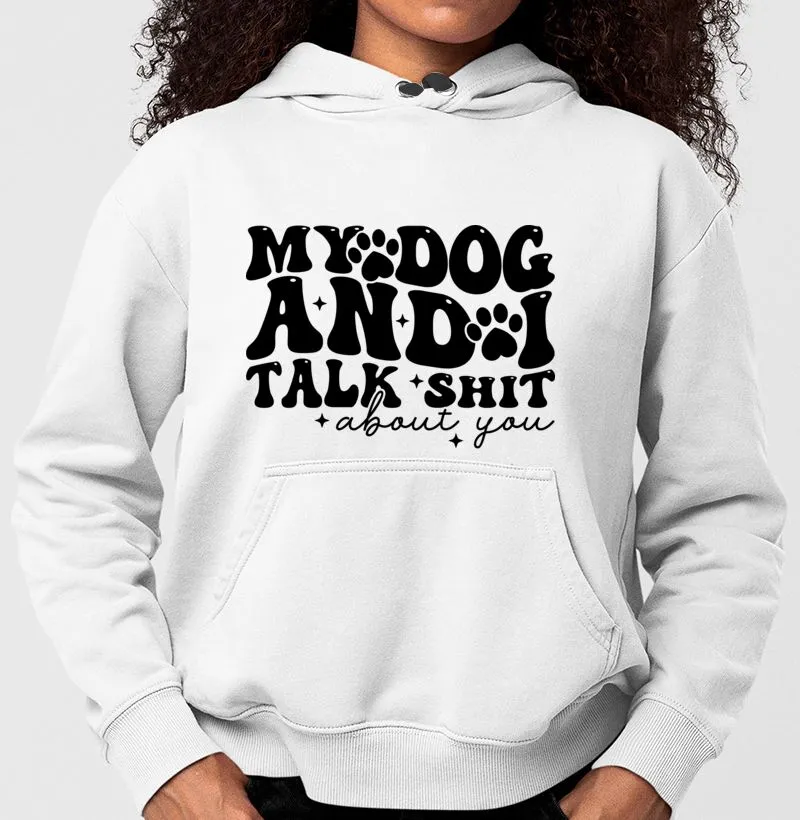 Eu e meu cão falamos de você.