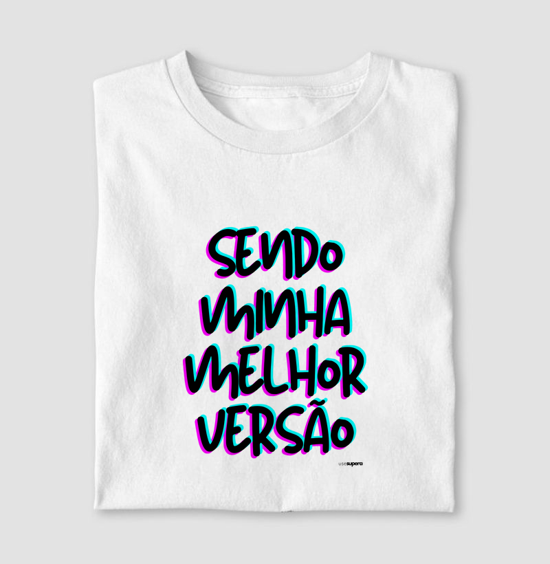 Camiseta "Sendo minha melhor versão"