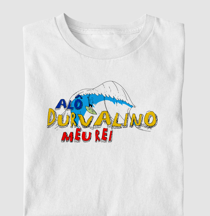 Alô Durvalino Meu Rei 