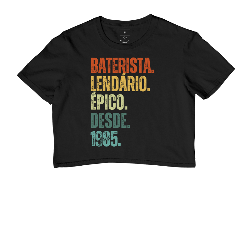 BATERISTA. LENDÁRIO. ÉPICO. DESDE. 1985.