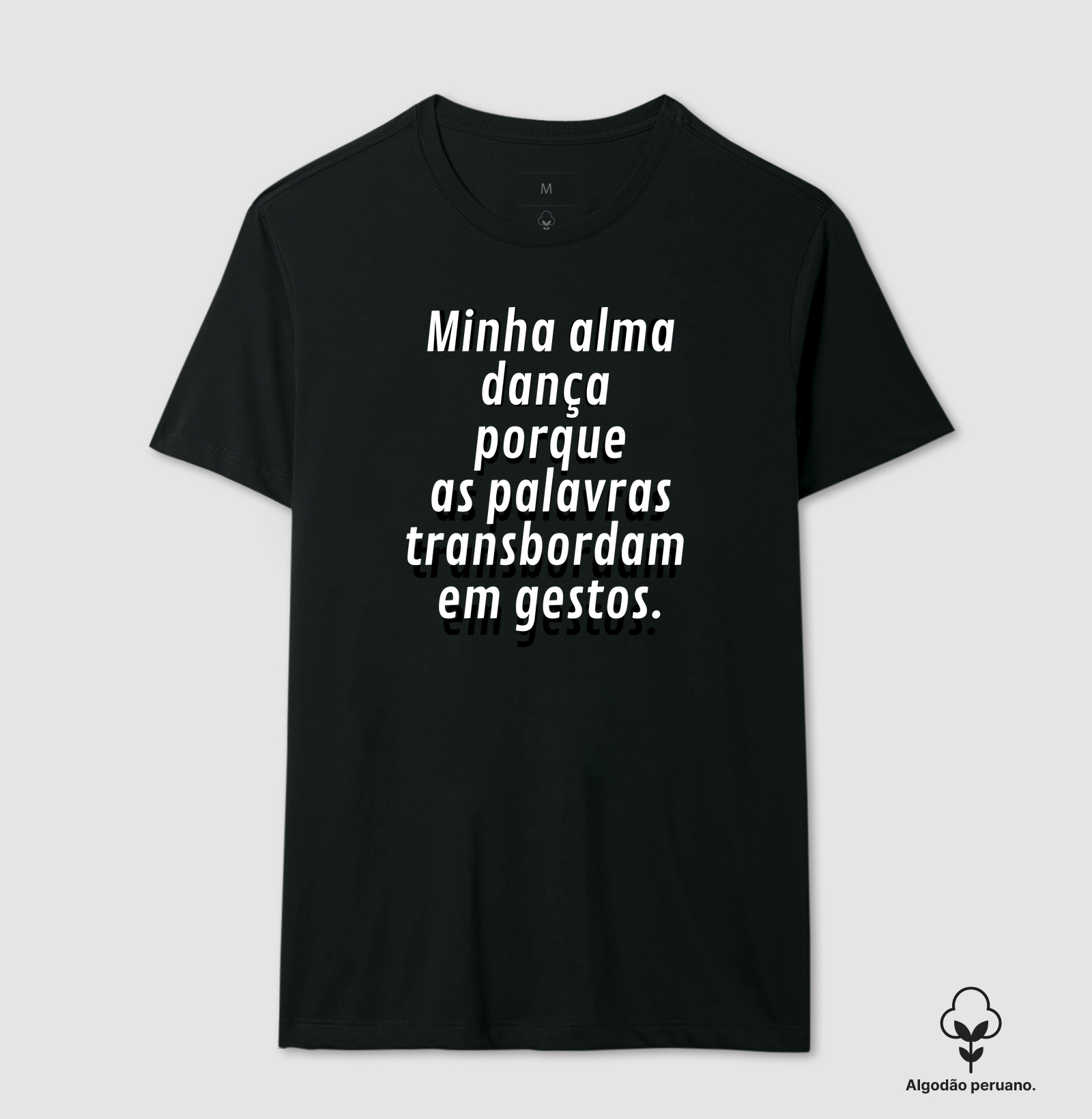 MINHA ALMA DANÇA PORQUE AS PALAVRAS TRANSBORDAM EM GESTOS
