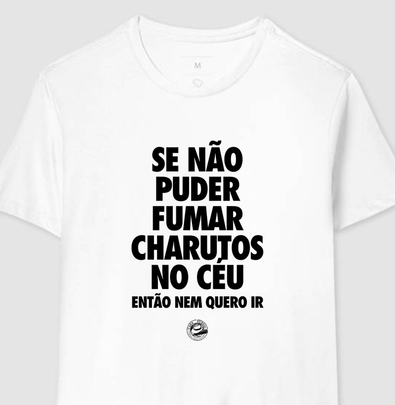 Se não puder fumar charutos no céu