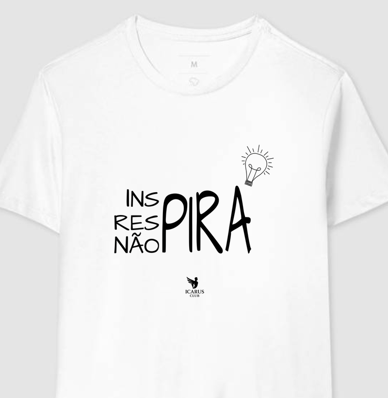 Inspire, Não Pire