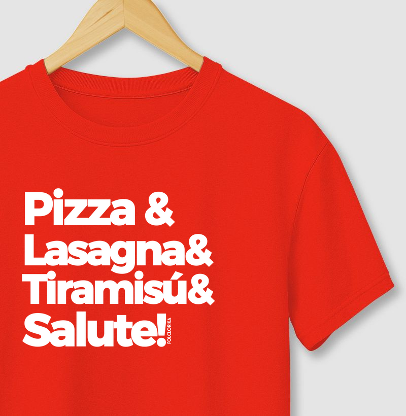 Pizza & Lasagna& Tiramisú& Salute!