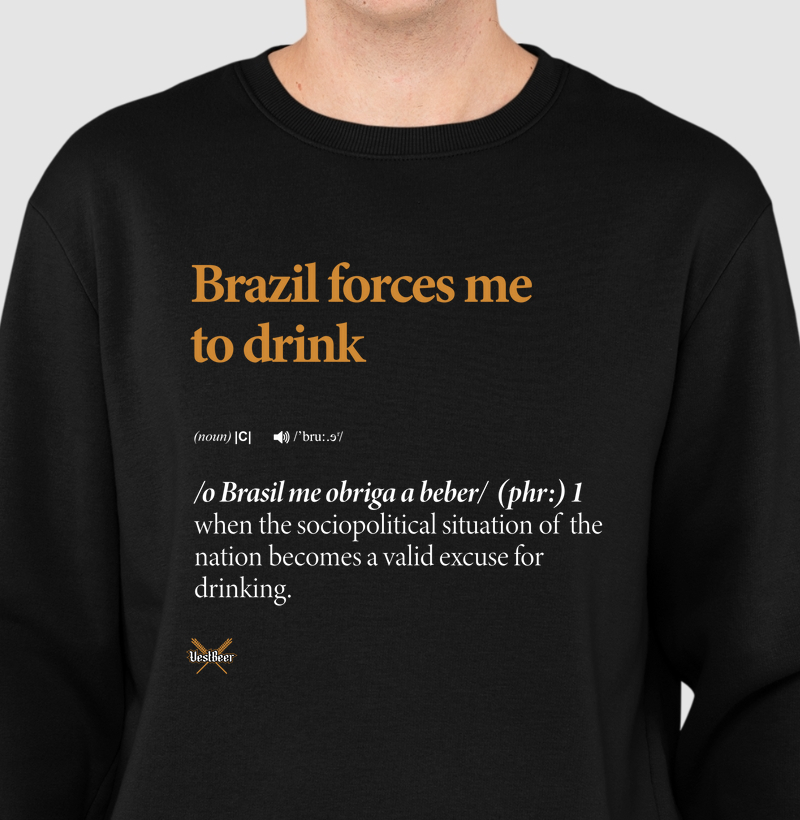 Brazil Forces Me to Drink