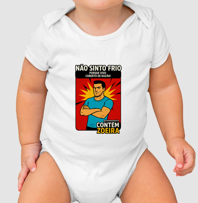 Não sinto frio porque vivo coberto de razão!