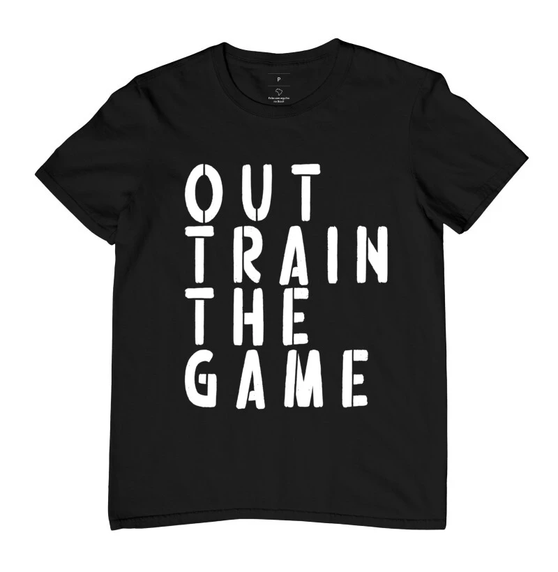 Camiseta Out Train the Game