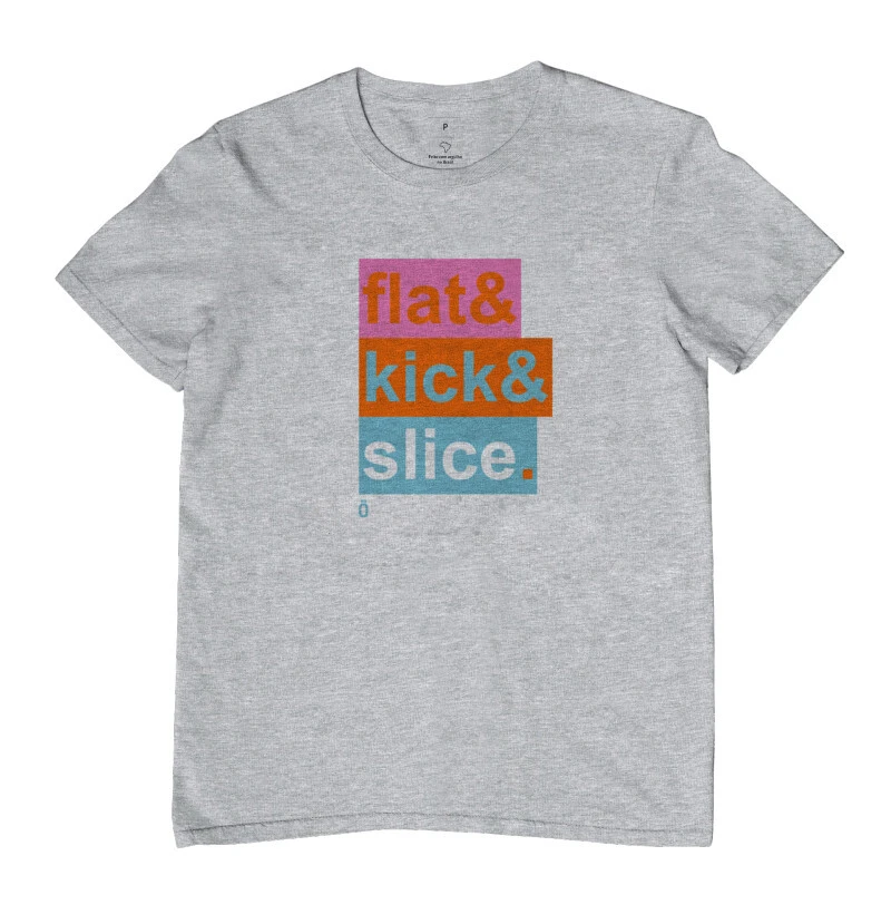 FLAT KICK SLICE
