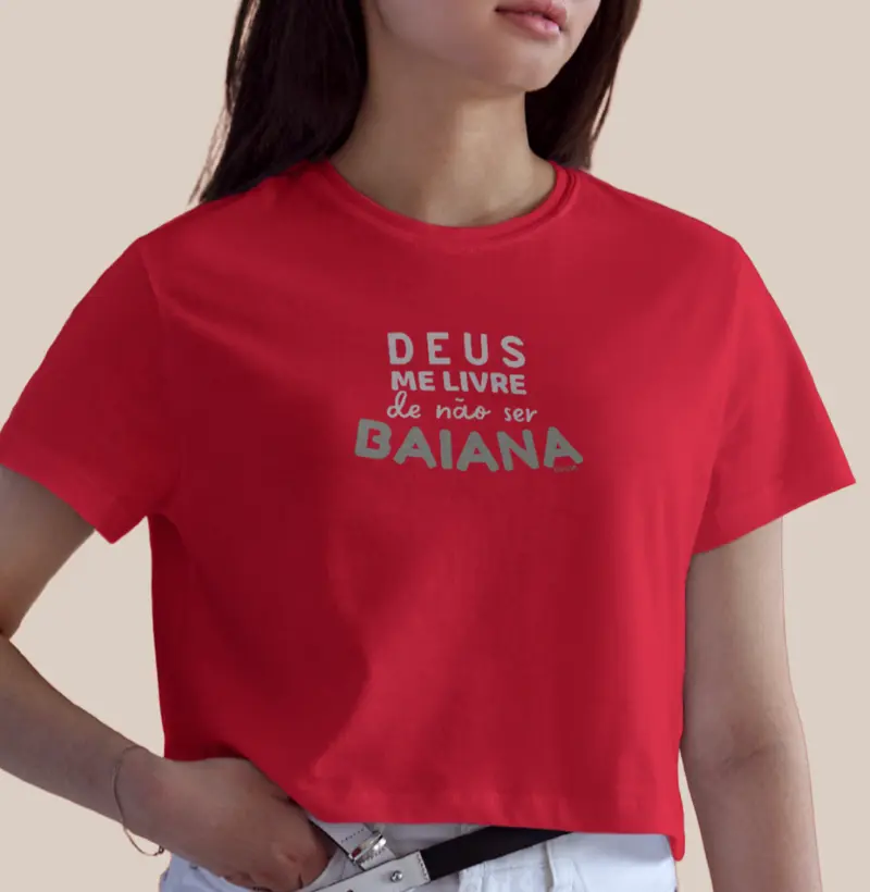Deus me livre de não ser baiana