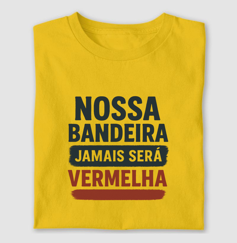 Nossa bandeira jamais será vermelha